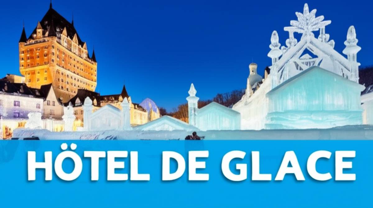 هتل یخی کبک (Hôtel de Glace) - اقامتی بی نظیر در کانادا
